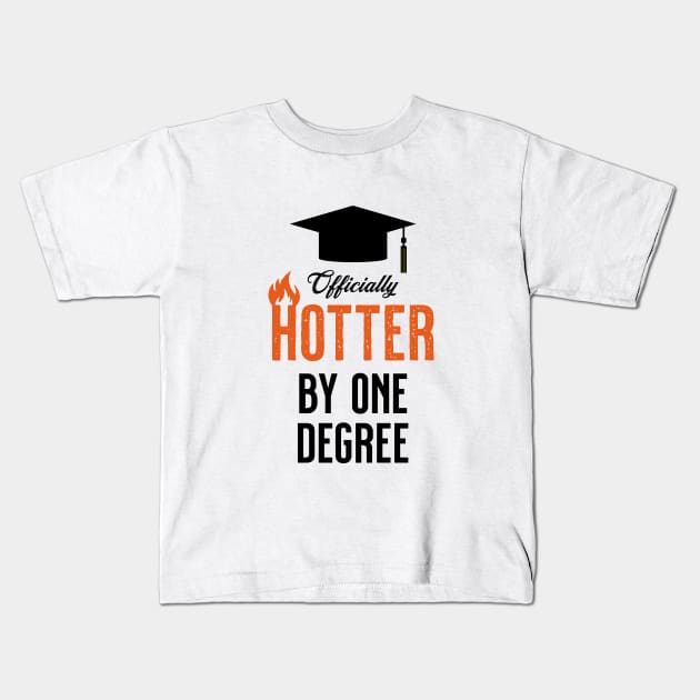 Officially Hotter by One Degree! Kids T-Shirt by VicEllisArt